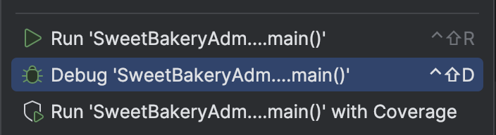 Menu chuột phải trong IntelliJ IDEA chọn Debug SweetBakeryAdminPluginStartupTest.main() để chạy thử ở chế độ debug